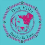 Dog Ville Banho & Tosa